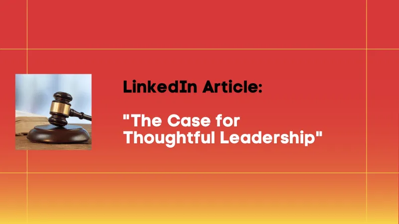 Featured Media thumbnail - The case for Thoughtful Leadership - Mindy Gibbins-Klein